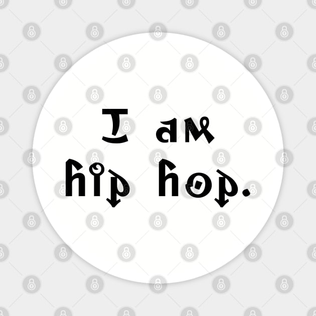 I am hip hop Magnet by UrbanLifeApparel